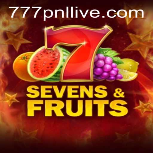Exploring Sevens&Fruits and 777pnl